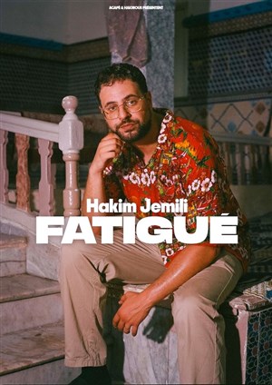 Affiche de Hakim Jemili dans Fatigué