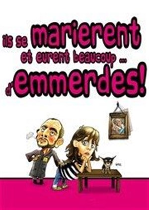 Affiche de Ils se marièrent et eurent beaucoup d'emmerdes !