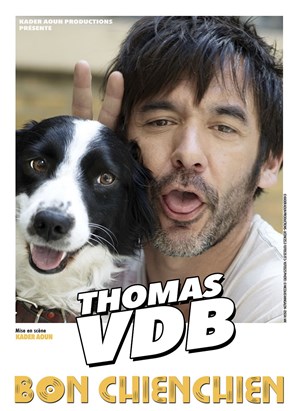 Affiche de Thomas VDB dans Bon chien chien