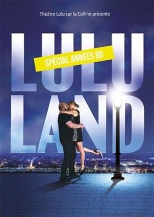 Affiche de Lulu Land spécial années 80 !