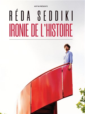 Affiche de Reda Seddiki dans Ironie de l'histoire