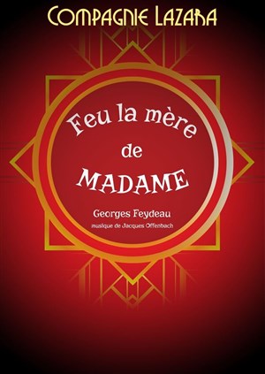 Affiche de Feu la mère de Madame