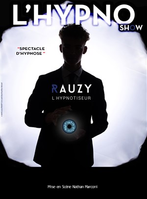 Affiche de Rauzy l'hypnotiseur dans L'hypno show