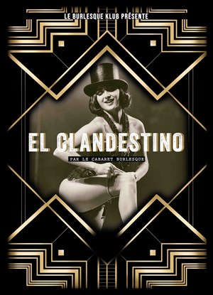 Affiche de El Clandestino par le Cabaret Burlesque
