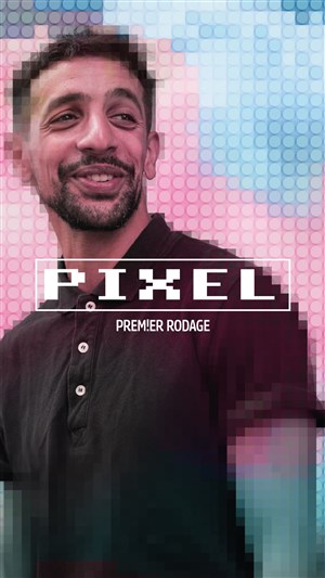 Affiche de Sofiane Kel dans Pixel | en rodage