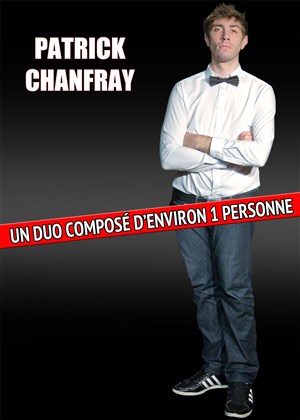 Affiche de Patrick Chanfray dans Un duo composé d'environ 1 personne