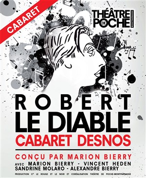 Affiche de Robert Le Diable : Cabaret Desnos
