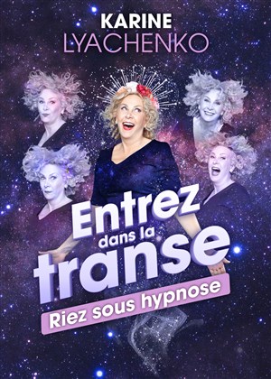 Affiche de Karine Lyachenko dans entrez dans la transe !