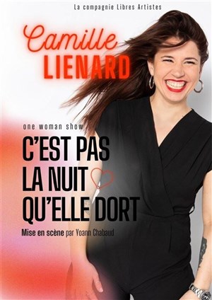 Affiche de Camille Liénard dans C'est pas la nuit qu'elle dort