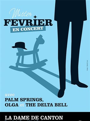 Affiche de Palm Springs and Friends + Mister Février + Olga Sokolow + The delta Bell