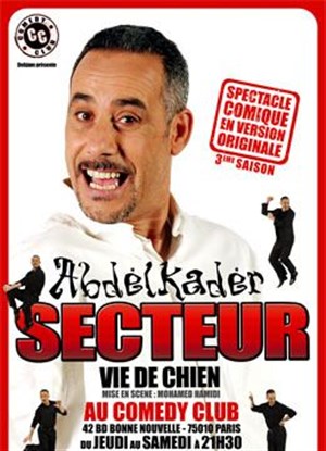 Affiche de Abdelkader Secteur dans Vie de chien | Dernière le 23/12 !!