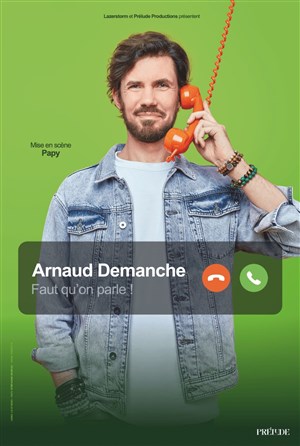 Affiche de Arnaud Demanche dans Faut qu'on parle !