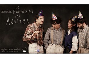 Affiche de Le monde fantastique des adultes