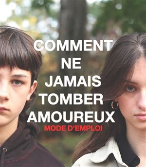 Affiche de Comment ne jamais tomber amoureux, mode d'emploi