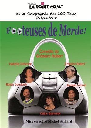 Affiche de Footeuses de Merde !