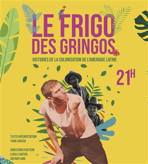 Affiche de Yvan Loiseau dans Le frigo des Gringos