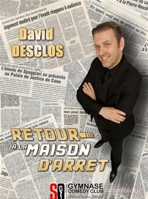 Affiche de David Desclos dans Retour à la maison d'arrêt