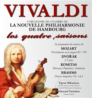 Affiche de La Nouvelle Philharmonie de Hambourg | Les 4 saisons de Vivaldi, Mozart, Dvorak, Komitas, Brahms