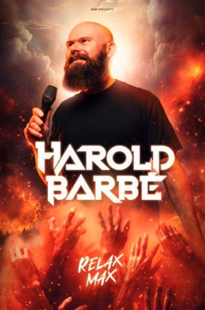 Affiche de Harold Barbé dans Relax Max