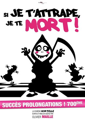Affiche de Si je t'attrape, je te mort !