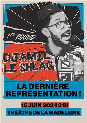 Affiche de Djamil Le Shlag dans 1er Round