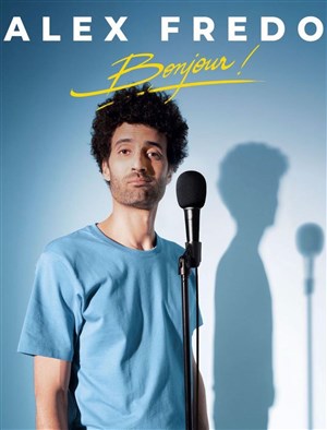 Affiche de Alex Fredo dans Bonjour !