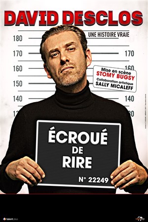 Affiche de David Desclos dans Ecroué de rire + Débat