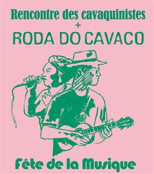 Affiche de Fête de la Musique : Roda Do Cavaco
