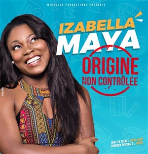 Affiche de Izabella Maya dans Origine non contrôlée