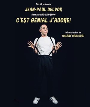 Affiche de Jean-Paul Delvor dans C'est génial j'adore !