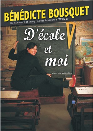 Affiche de Bénédicte Bousquet dans D'école et moi