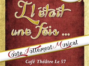 Affiche de La comédie musicale "Il était une fois"