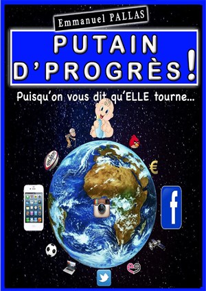 Affiche de Emmanuel Pallas dans Putain d'progrès