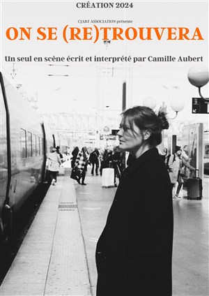 Affiche de On se (re)trouvera