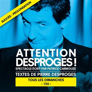 Affiche de Attention Desproges ! | avec Patrice Carmouze
