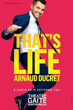 Affiche de Arnaud Ducret dans That's Life