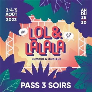 Affiche de Festival Lol et Lalala | Pass 3 Soirs