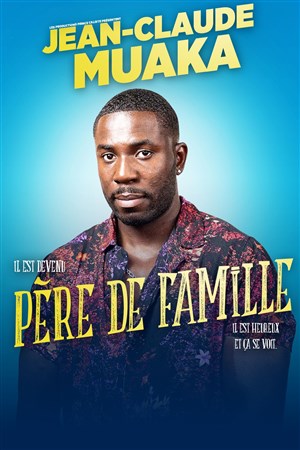 Affiche de Jean-Claude Muaka dans Père de famille
