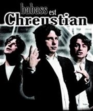 Affiche de Babass dans Chreestian fait le...