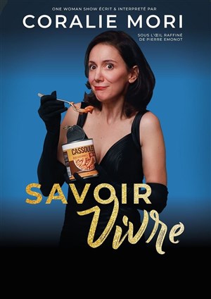 Affiche de Coralie Mori dans Savoir vivre