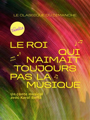 Affiche de Le Roi qui n'aimait toujours pas la musique