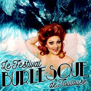 Affiche de 4ème Festival Burlesque de Toulouse