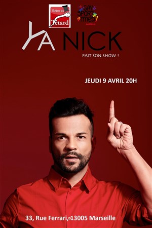 Affiche de Ya Nick dans Ya Nick fait son show !