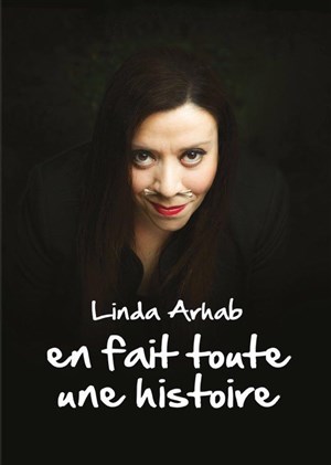 Affiche de Linda Arhab dans Linda Arhab en fait toute une histoire