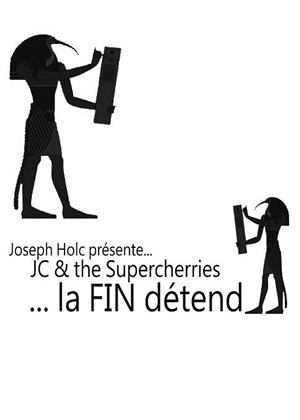Affiche de JC & the Supercherries... La Fin détend