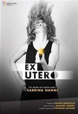 Affiche de Sabrina Nanni dans Ex Utero