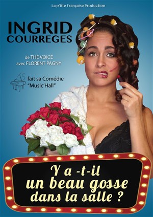 Affiche de Ingrid Courrèges dans Y a-t-il un beau gosse dans la salle ?