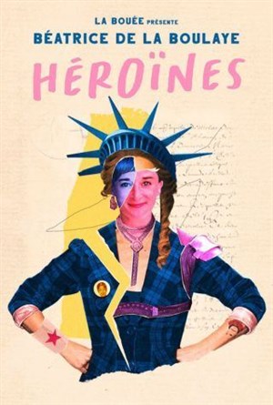Affiche de Béatrice de la Boulaye dans Héroïnes