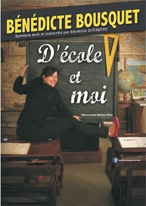 Affiche de Bénédicte Bousquet dans D'école et moi