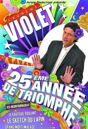 Affiche de Laurent Violet dans 25ème année de triomphe